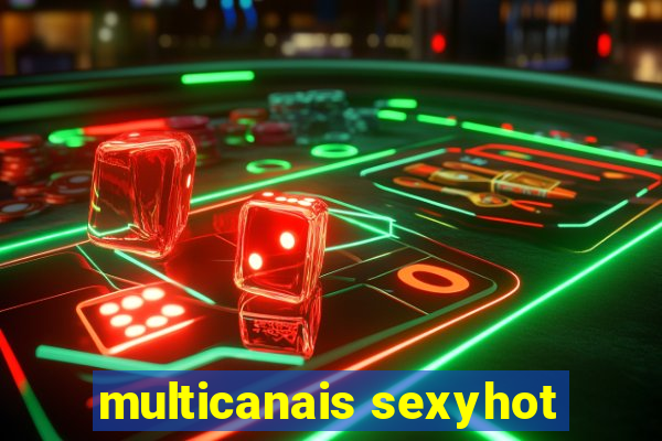 multicanais sexyhot